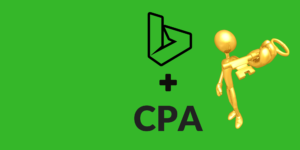 CPA and Bing Ads - The Magic Formula